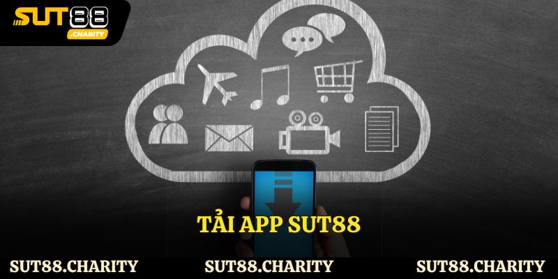 Hướng dẫn tải app sut88