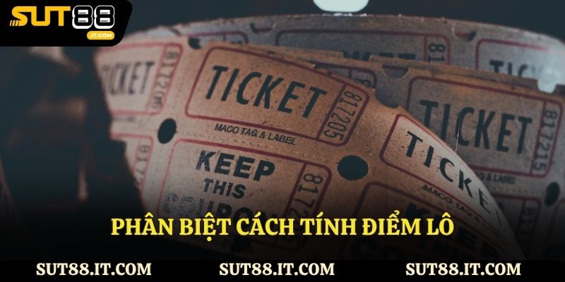 Phân biệt cách tính điểm lô theo hình thức