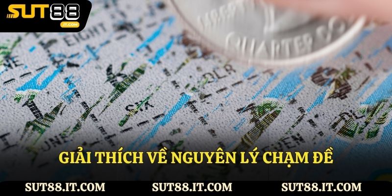 Giải thích về nguyên lý chạm đề