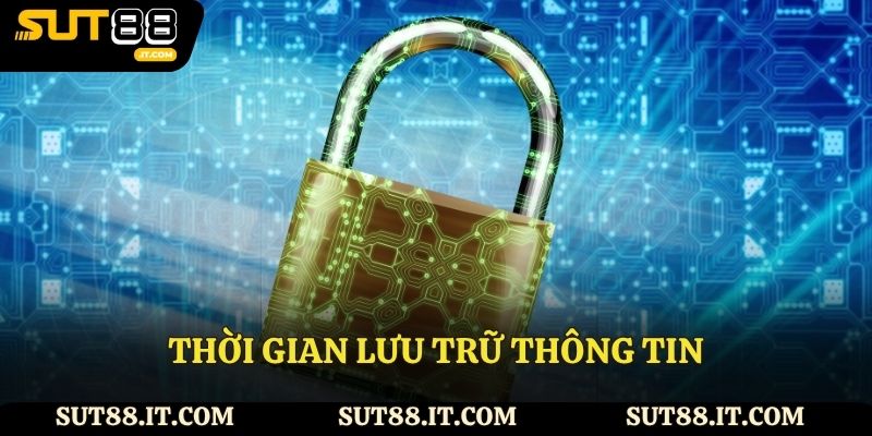 Thời gian lưu trữ thông tin