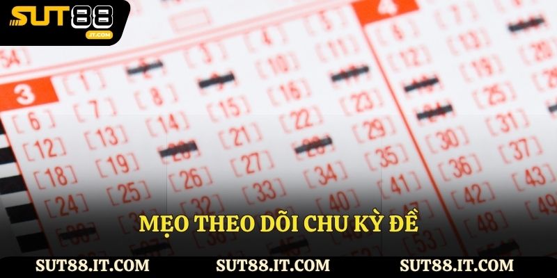 Mẹo theo dõi chu kỳ đề