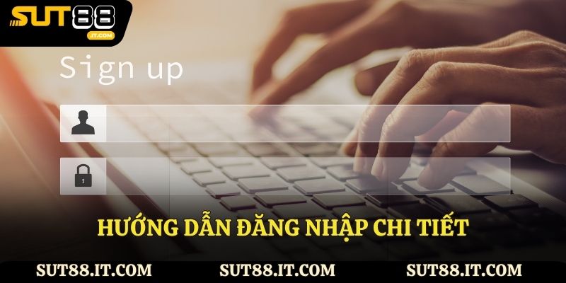 Hướng dẫn đăng nhập chi tiết