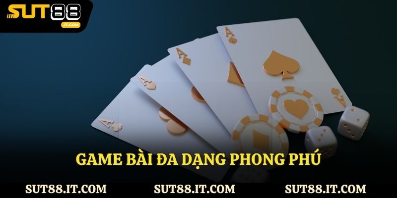 Danh mục game bài phong phú