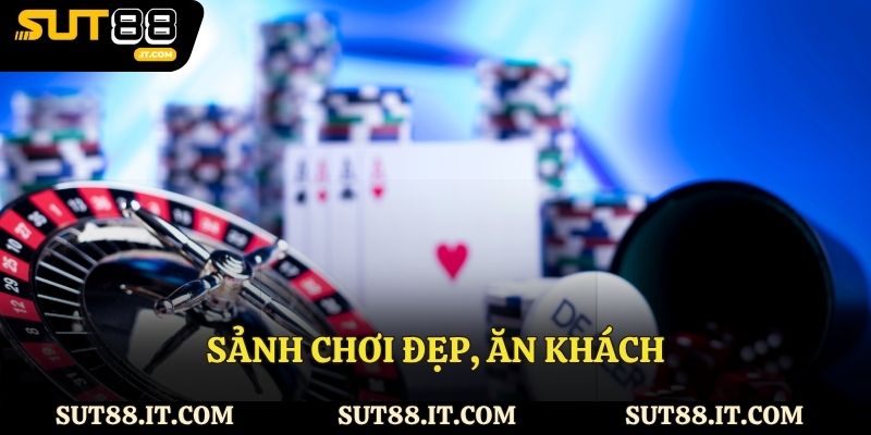 Sảnh chơi đẹp, ăn khách và chất lượng